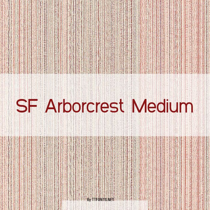 SF Arborcrest Medium example